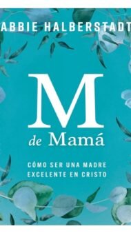 M de Mamá Abbie Halberstadt