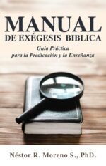 Manual de Exégesis Bíblica: Guía Práctica para la Predicación y la Enseñanza