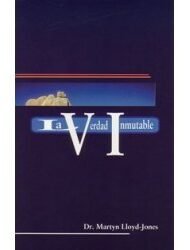 Verdad Inmutable Martyn Lloyd-Jones