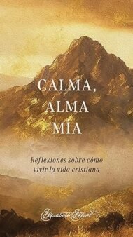 Calma, alma mía Elizabeth Elliot
