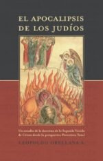 El Apocalipsis de los Judíos: Un estudio de la doctrina de la Segunda Venida de Cristo desde la perspectiva Preterista Total