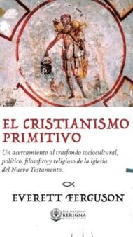 El cristianismo primitivo: Un acercamiento al trasfondo sociocult
