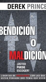 Bendicion o Maldicion: Usted Puede Escoger (Spanish Edition)