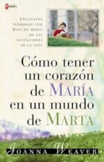 Como tener un Corazón de María en un Mundo de Marta