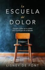La escuela del dolor: Cuando el dolor no es el final sino el principio de tu llamado (Spanish Edition)