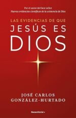 Las evidencias de que Jesús es Dios (Spanish Edition)
