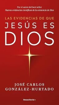 Las evidencias de que Jesús es Dios (Spanish Edition)