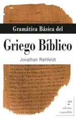 Gramática Básica del Griego Bíblico (Spanish Edition)