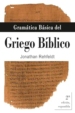 Gramática Básica del Griego Bíblico (Spanish Edition)
