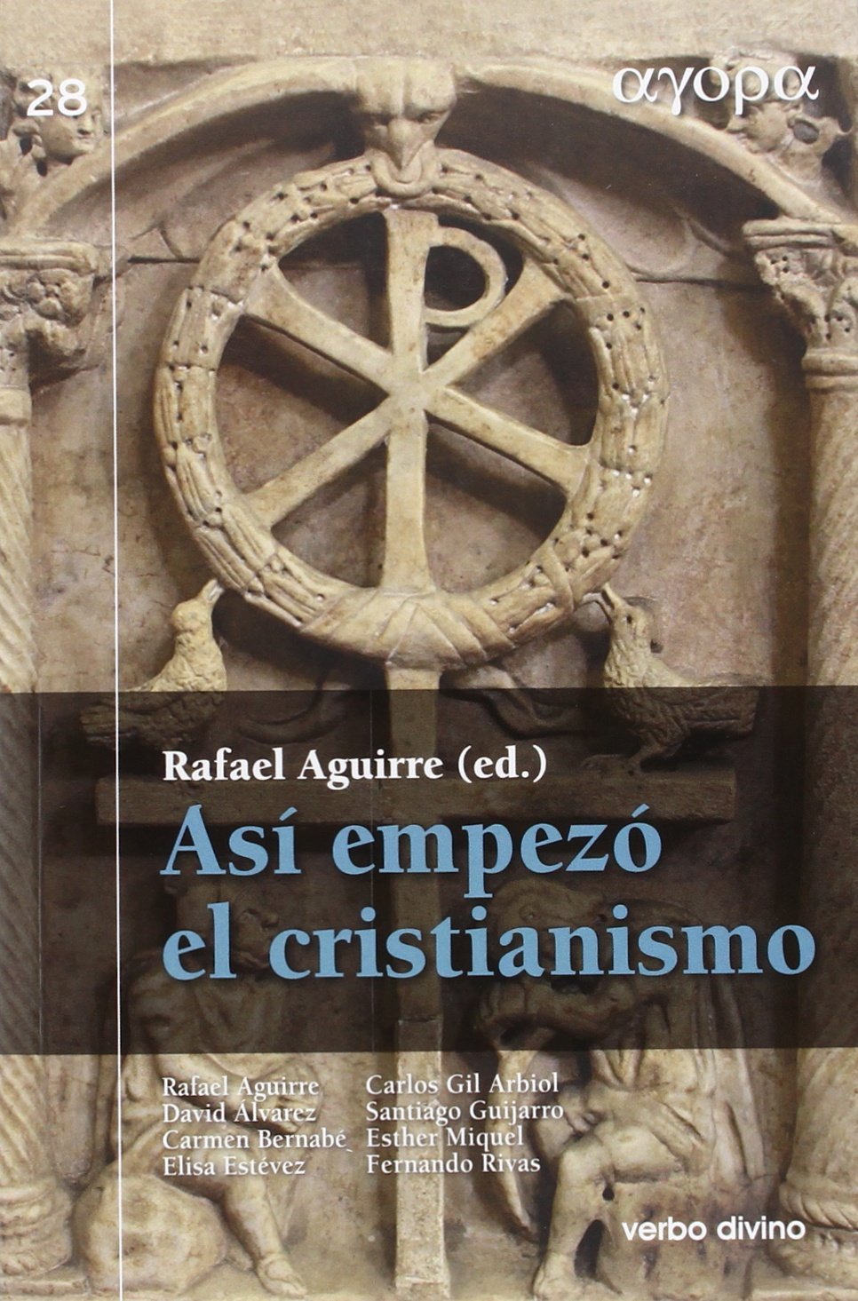 Así empezó el Cristianismo Rafael Aguirre Monasterio
