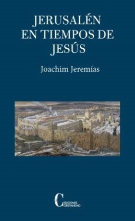Jerusalén en Tiempos de Jesús Joachim Jeremias