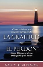 La gratutud. El perdón. (Spanish Edition)