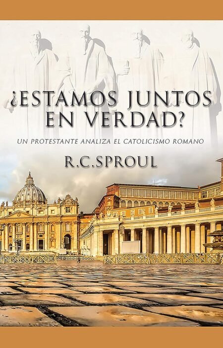 ¿Estamos juntos en verdad?- Un Protestante Analiza el Catolicismo Romano