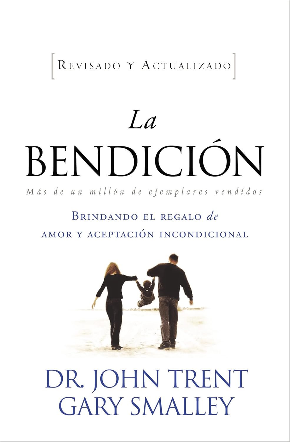 La bendición Enfoque a la Familia John Trent y Gary Smalley