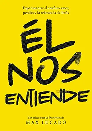 libro Él Nos Entiende Max Lucado