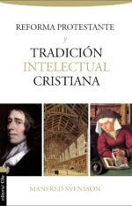 Reforma protestante y tradición intelectual cristiana