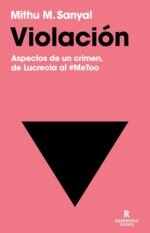 VIOLACIÓN. ASPECTOS DE UN CRIMEN, DE LUCRECIA AL #METOO