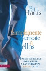 Simplemente Acércate a Ellos - Bill Hybels.pdf