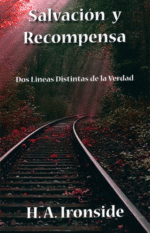 Salvacion y Recompensa H.A Ironside