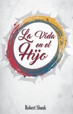 La Vida en el Hijo (Spanish Edition)