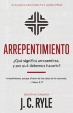 Arrepentimiento: ¿Qué significa arrepentirse, y por qué debemos hacerlo?