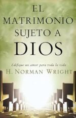 El Matrimonio Sujeto a Dios/ One Marriage Under God