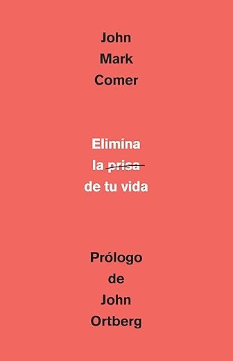 Elimina la prisa de tu vida