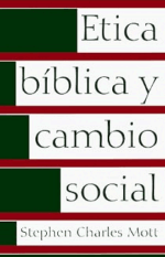 Etica Biblica Y Cambio Social