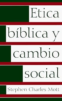 Etica Biblica Y Cambio Social