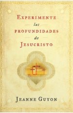 Experimente las profundidades de Jesucristo