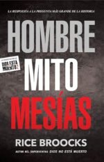 Hombre Mito Mesías: La respuesta a la pregunta más grande de la historia