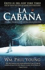 La Cabaña: Donde la Tragedia Se Encuentra Con la Eternidad (Spanish Edition)