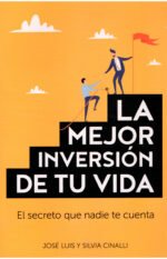 La Mejor Inversión de tu Vida