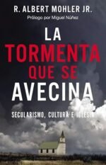 La tormenta que se avecina: Secularismo, cultura e Iglesia (Spanish Edition)