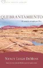 Quebrantamiento: El corazón avivado por Dios (Aviva Nuestros Corazones) (Spanish Edition)