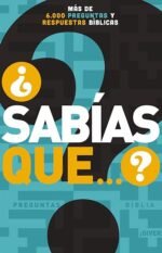 Sabías que...?: Más de 6,000 preguntas y respuestas bíblicas (Spanish Edition)