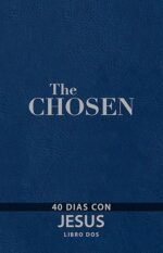 Los Elegidos - Libro dos: 40 días con Jesús