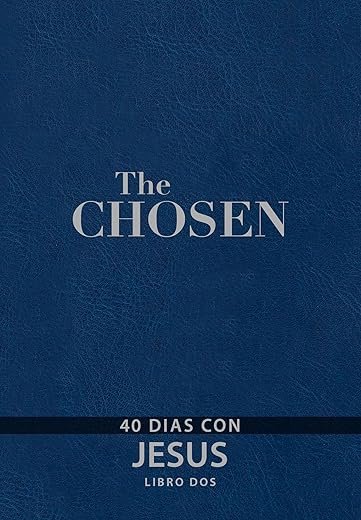 Los Elegidos - Libro dos: 40 días con Jesús