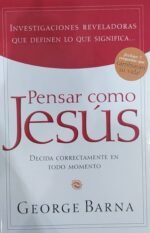 Pensar como Jesús George Barna