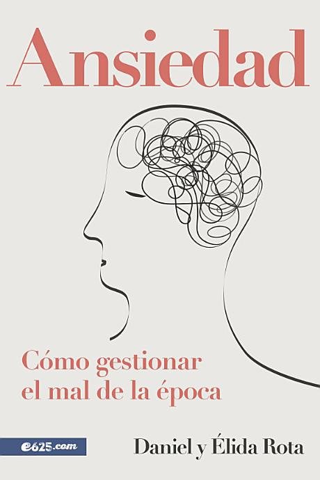 Ansiedad Como Gestionar el mal de la Epoca