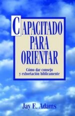Capacitado para orientar Jay E. Adams