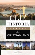 Historia esencial del cristianismo CLIE Stephen Backhouse