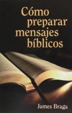 Cómo preparar mensajes bíblicos (How to Prepare Bible Messages)