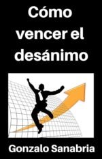 Cómo vencer el desánimo: Mensajes para fortalecer y renovar la fe en Dios (sermones para enseñar en la iglesia nº 16)