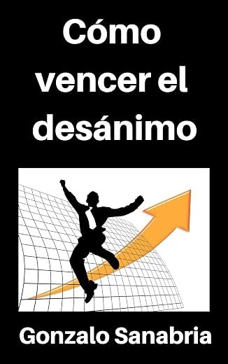 Cómo vencer el desánimo: Mensajes para fortalecer y renovar la fe en Dios (sermones para enseñar en la iglesia nº 16)