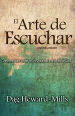 El Arte de Escuchar (segunda edición): Cómo puedes estar en la voluntad perfecta de Dios