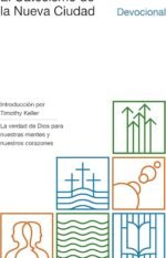 El catecismo de la nueva ciudad: La verdad de Dios para nuestras mentes y nuestros corazones