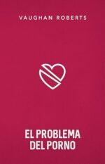 El problema del porno Vaughan Roberts