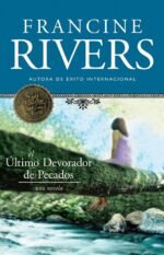 El último devorador de pecados - Francine Rivers