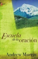 Escuela De La Oracion/ Prayer School Andrew Murray
